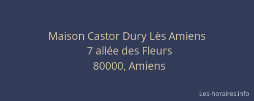 Maison Castor Dury Lès Amiens