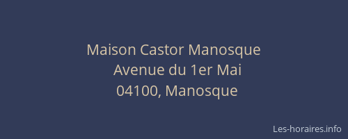 Maison Castor Manosque
