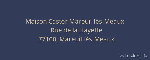 Maison Castor Mareuil-lès-Meaux