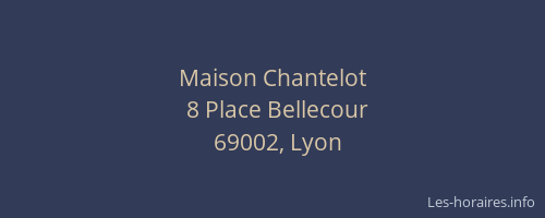 Maison Chantelot