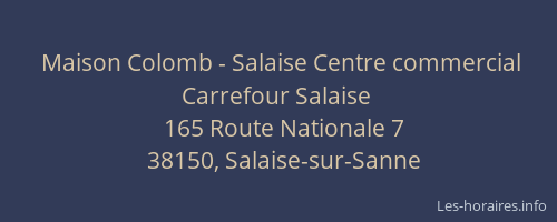 Maison Colomb - Salaise Centre commercial Carrefour Salaise
