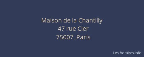 Maison de la Chantilly
