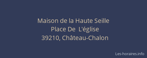 Maison de la Haute Seille