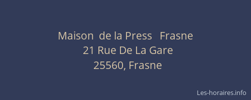 Maison  de la Press   Frasne