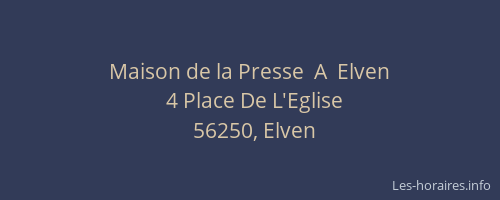 Maison de la Presse  A  Elven