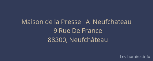 Maison de la Presse   A  Neufchateau
