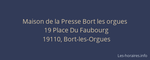 Maison de la Presse Bort les orgues