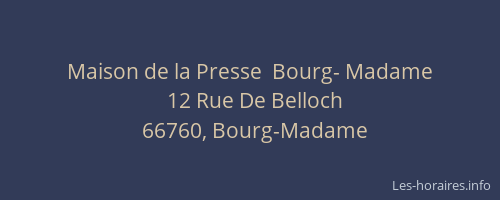 Maison de la Presse  Bourg- Madame