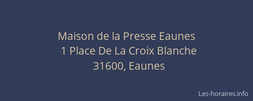 Maison de la Presse Eaunes
