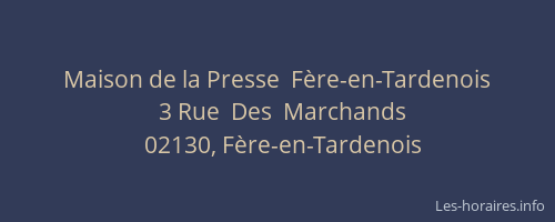 Maison de la Presse  Fère-en-Tardenois