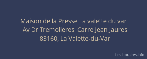 Maison de la Presse La valette du var