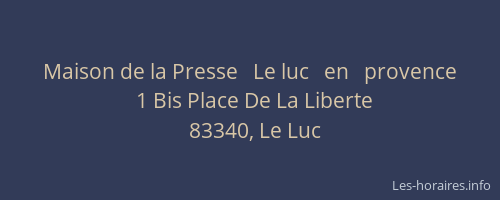 Maison de la Presse   Le luc   en   provence