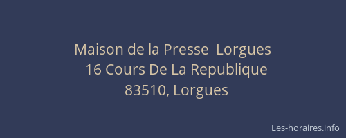 Maison de la Presse  Lorgues