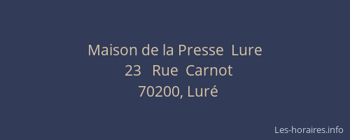 Maison de la Presse  Lure