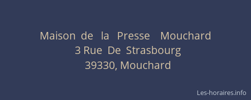 Maison  de   la   Presse    Mouchard