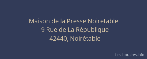 Maison de la Presse Noiretable