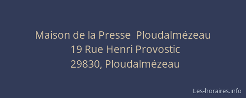 Maison de la Presse  Ploudalm&eacute;zeau