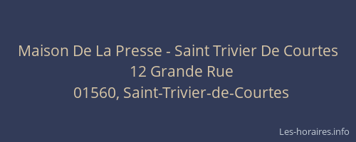 Maison De La Presse - Saint Trivier De Courtes