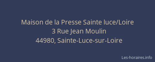 Maison de la Presse Sainte luce/Loire