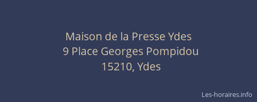 Maison de la Presse Ydes