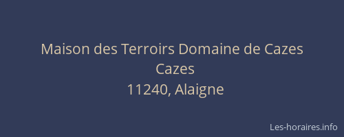Maison des Terroirs Domaine de Cazes