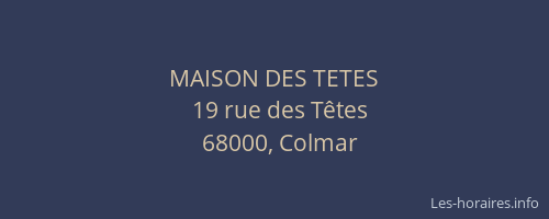 MAISON DES TETES