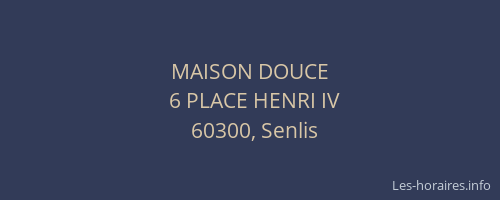 MAISON DOUCE