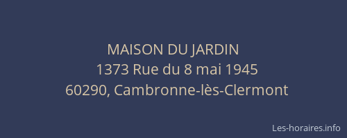 MAISON DU JARDIN