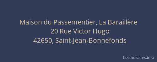 Maison du Passementier, La Baraillère