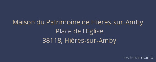 Maison du Patrimoine de Hi&egrave;res-sur-Amby