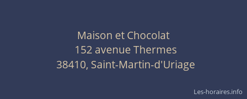 Maison et Chocolat
