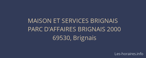 MAISON ET SERVICES BRIGNAIS