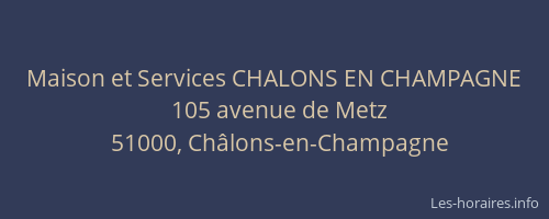 Maison et Services CHALONS EN CHAMPAGNE