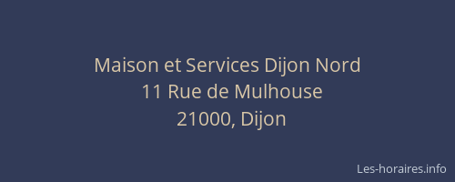 Maison et Services Dijon Nord