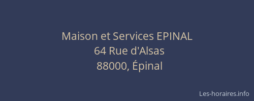 Maison et Services EPINAL