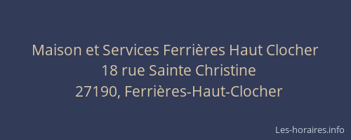 Maison et Services Ferri&egrave;res Haut Clocher