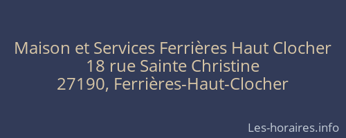 Maison et Services Ferrières Haut Clocher