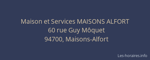 Maison et Services MAISONS ALFORT