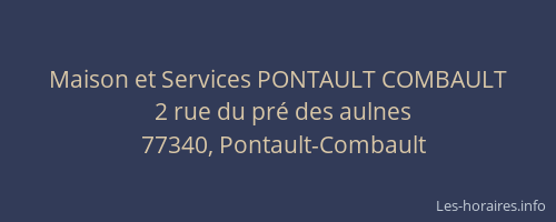 Maison et Services PONTAULT COMBAULT