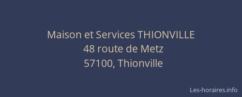 Maison et Services THIONVILLE