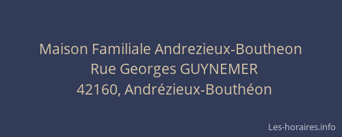 Maison Familiale Andrezieux-Boutheon