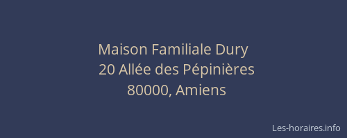 Maison Familiale Dury