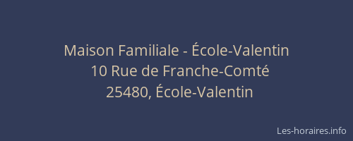 Maison Familiale - &Eacute;cole-Valentin