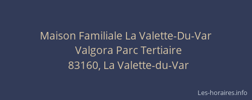 Maison Familiale La Valette-Du-Var