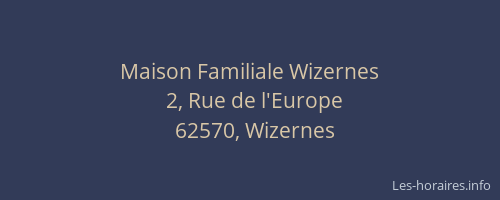 Maison Familiale Wizernes