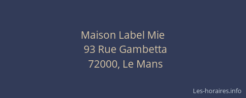 Maison Label Mie