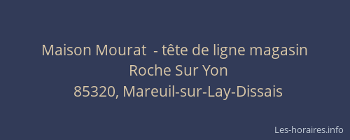 Maison Mourat  - tête de ligne magasin