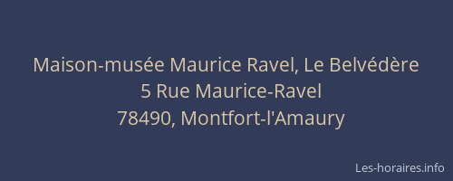 Maison-mus&eacute;e Maurice Ravel, Le Belv&eacute;d&egrave;re