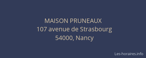 MAISON PRUNEAUX