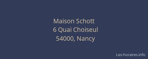 Maison Schott